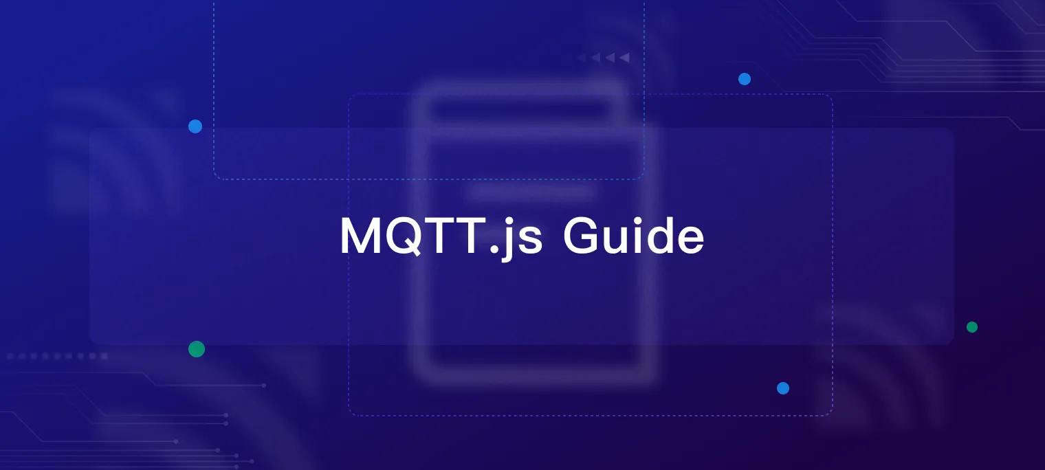 MQTT.js：JavaScript 生态中最广泛使用的 MQTT 客户端库缩略图