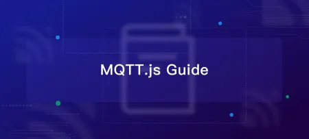 MQTT.js:JavaScript 生态中最广泛使用的 MQTT 客户端库