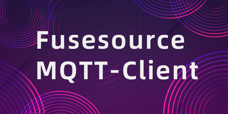 Fusesource MQTT-Client：轻松实现MQTT协议的连接和通信缩略图